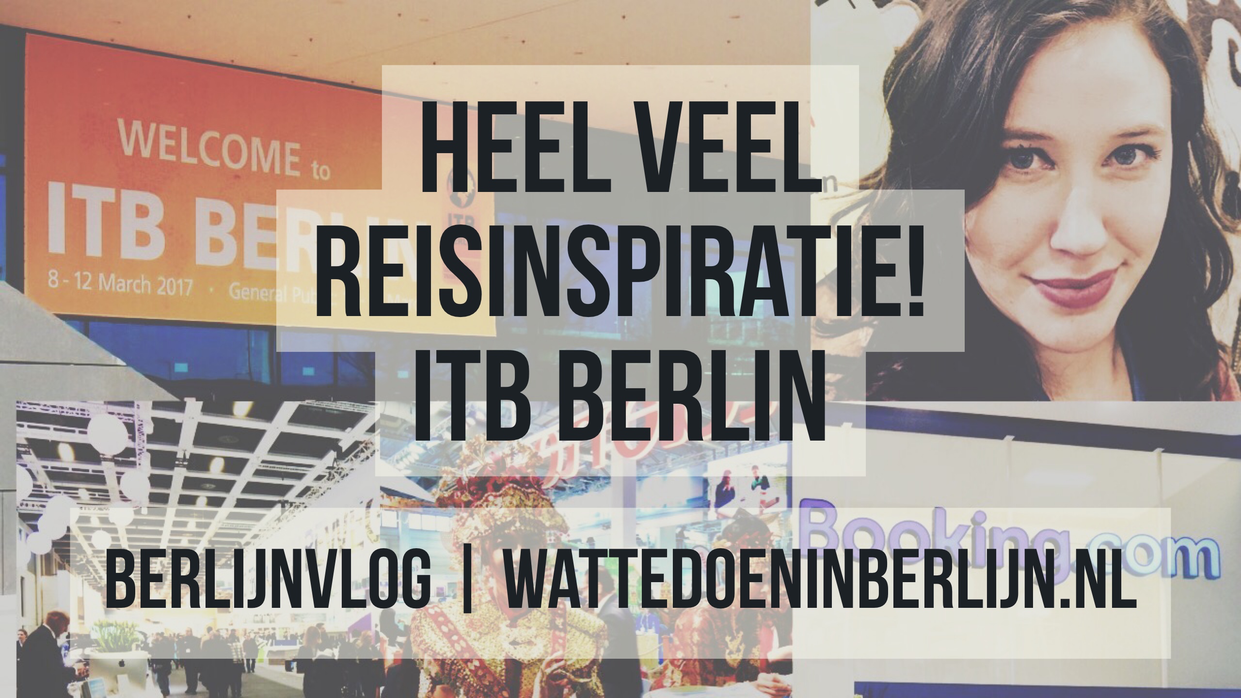 Heel veel reisinspiratie op de ITB Berlin – Berlijnvlog